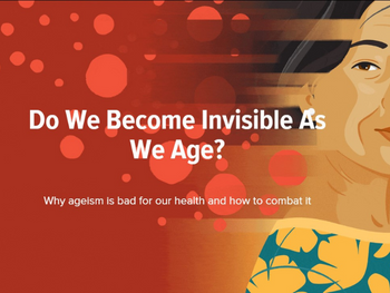 Do we become invisible as we age?